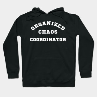 Organized Chaos Coordinator Hoodie